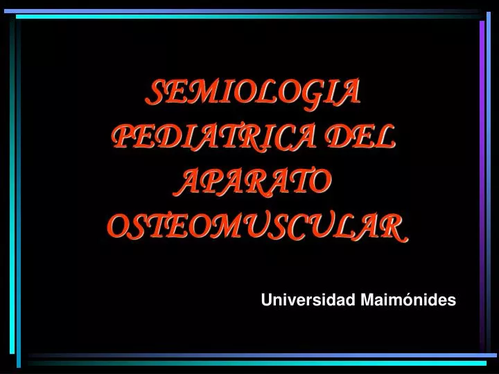 semiologia pediatrica del aparato osteomuscular