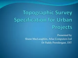 Topographic Survey S pecification for Urban Projects