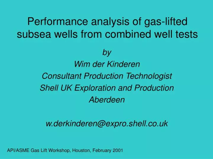 performance analysis of gas lifted subsea wells from combined well tests