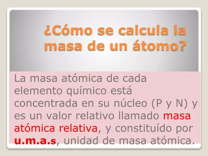 c mo se calcula la masa de un tomo