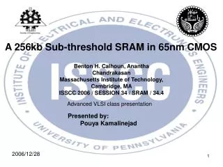 A 256kb Sub-threshold SRAM in 65nm CMOS