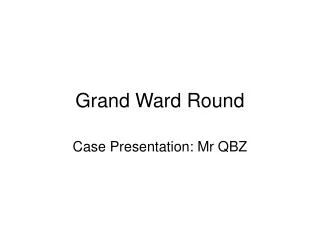 Grand Ward Round