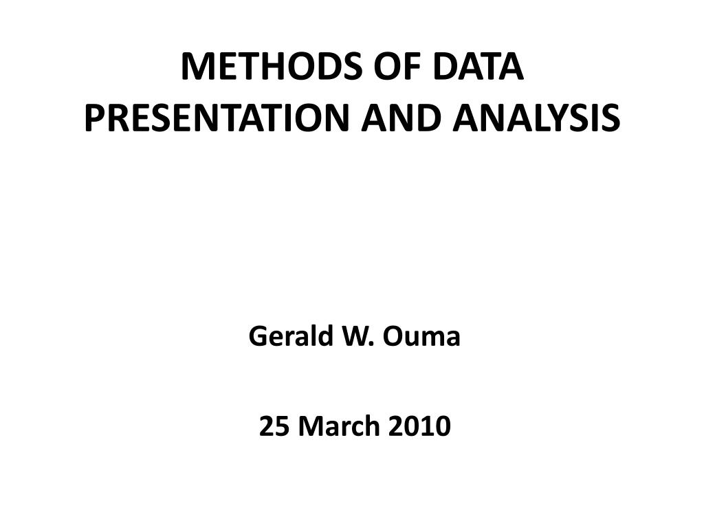 PPT - METHODS OF DATA PRESENTATION AND ANALYSIS PowerPoint Presentation ...
