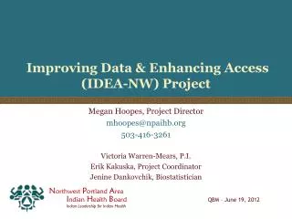 Improving Data &amp; Enhancing Access (IDEA-NW) Project