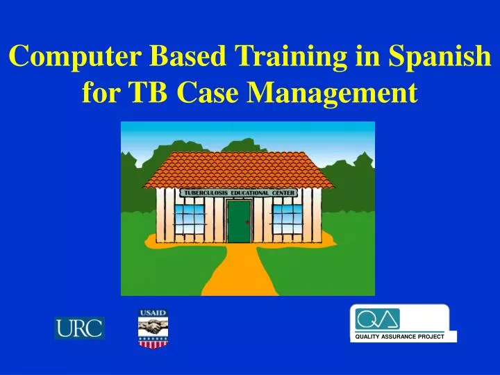 computer based training in spanish for tb case management
