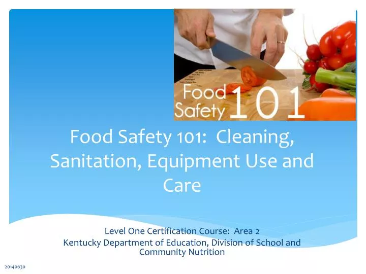 food safety 101 cleaning sanitation equipment use and care