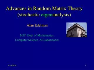 Advances in Random Matrix Theory (stochastic eigen analysis)
