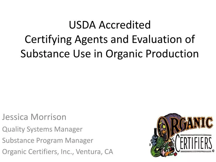 usda accredited certifying agents and evaluation of substance use in organic production