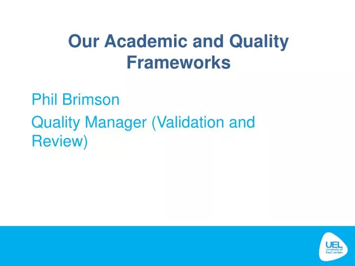 our academic and quality frameworks