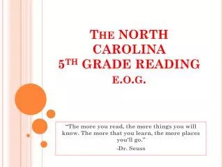 The NORTH CAROLINA 5 th GRADE READING e.o.g.