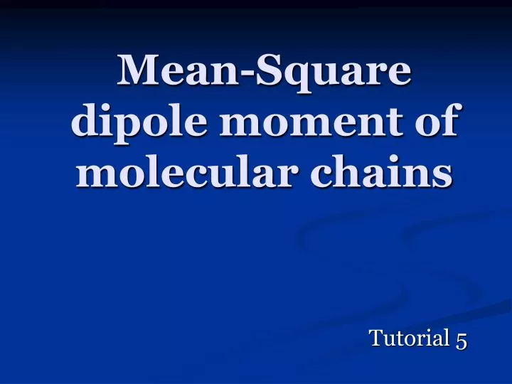 mean square dipole moment of molecular chains