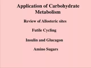 Application of Carbohydrate 		Metabolism