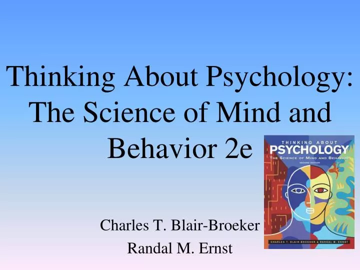 thinking about psychology the science of mind and behavior 2e