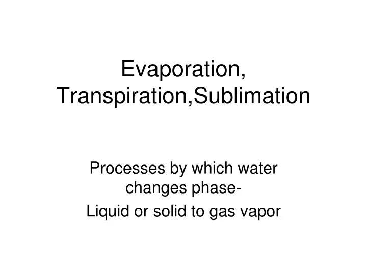 evaporation transpiration sublimation