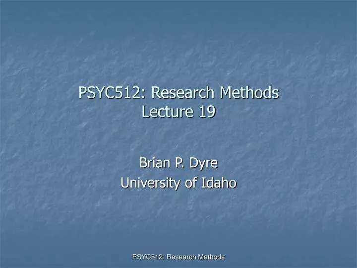 psyc512 research methods lecture 19