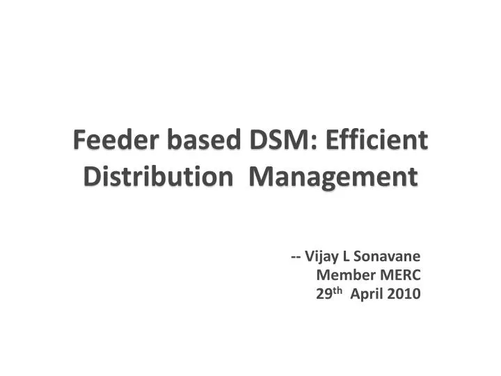 feeder based dsm efficient distribution management