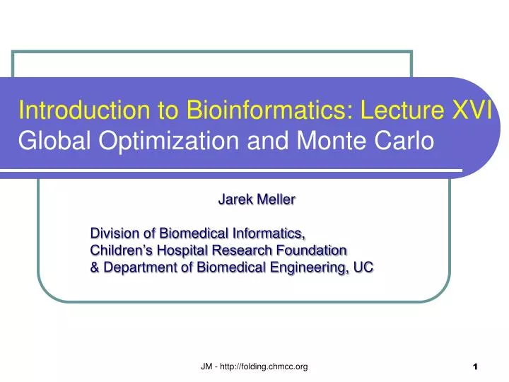introduction to bioinformatics lecture xvi global optimization and monte carlo