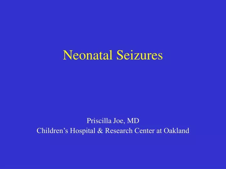 neonatal seizures