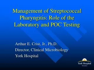 Management of Streptococcal Pharyngitis: Role of the Laboratory and POC Testing