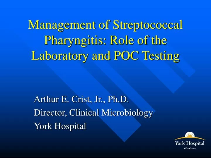 management of streptococcal pharyngitis role of the laboratory and poc testing