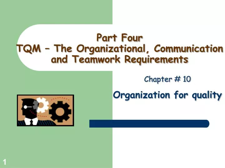 part four tqm the organizational communication and teamwork requirements