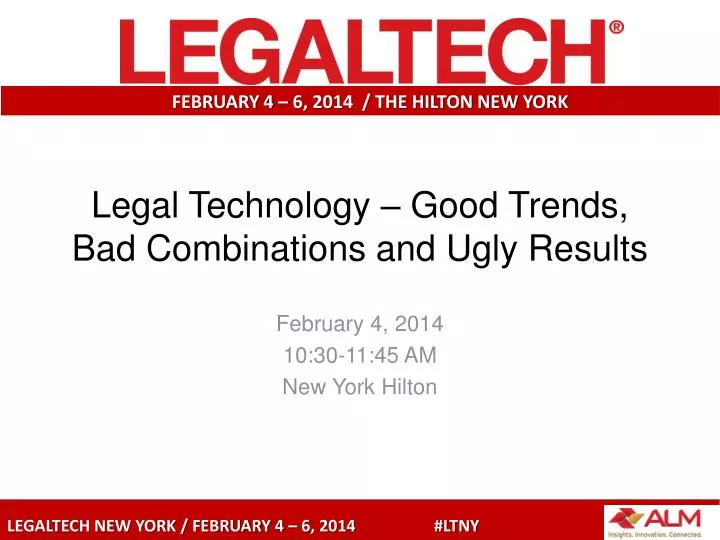 legal technology good trends bad combinations and ugly results