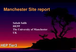 Manchester Site report