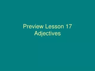 Preview Lesson 17 Adjectives