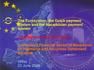 The Eurosystem, the Dutch payment 	system and the Macedonian payment 	system