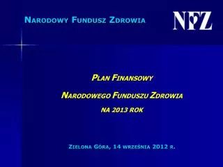 p lan f inansowy n arodowego f unduszu z drowia na 2013 rok