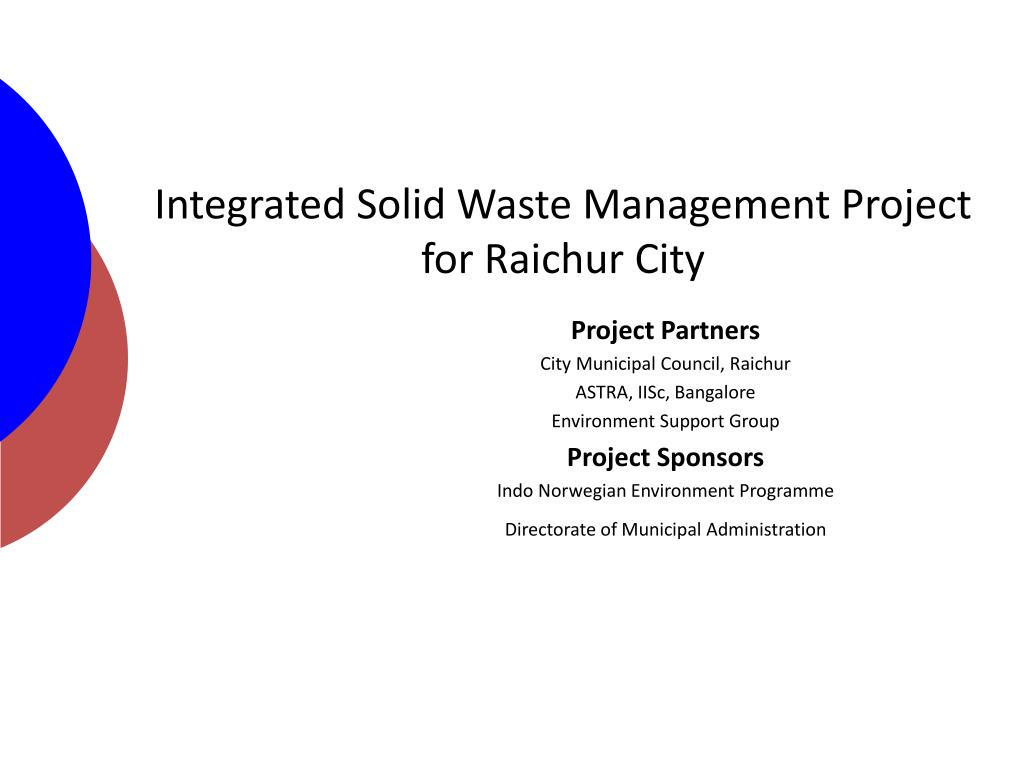 PPT - Integrated Solid Waste Management Project for Raichur City ...