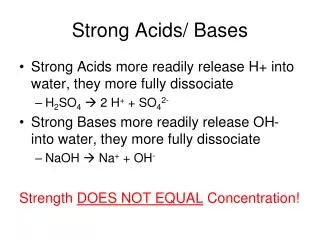 Strong Acids/ Bases