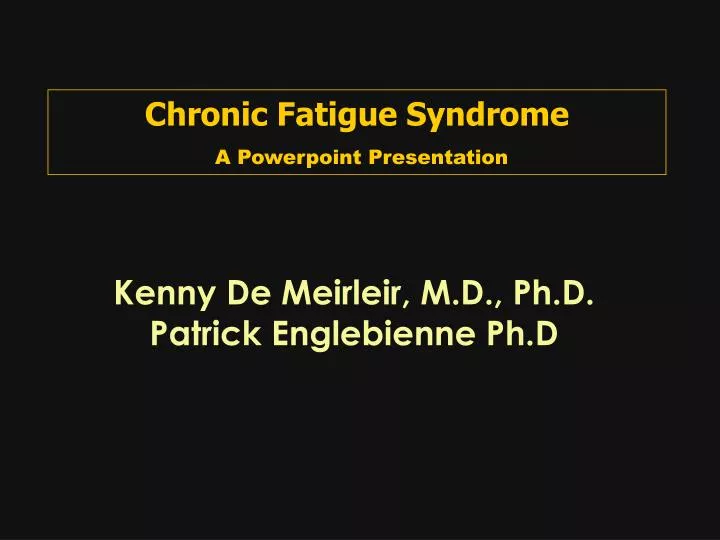 chronic fatigue syndrome a powerpoint presentation