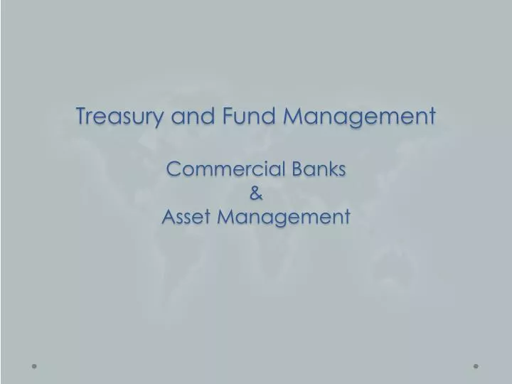 treasury and fund management commercial banks asset management