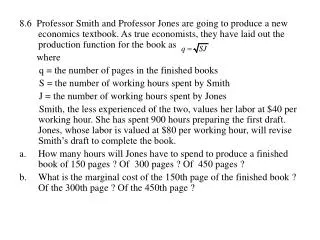 b. TC=P S S+P J J=40*900+80J=36000+80J q=30J 1/2 then J=q 2 /900