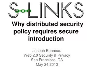 Why distributed security policy requires secure introduction