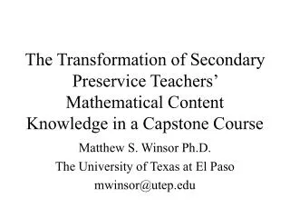 Matthew S. Winsor Ph.D. The University of Texas at El Paso mwinsor@utep