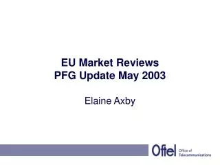 EU Market Reviews PFG Update May 2003