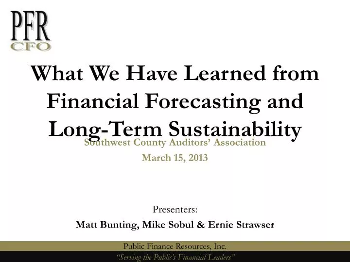what we have learned from financial forecasting and long term sustainability
