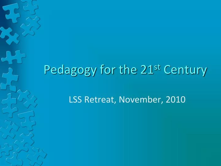 pedagogy for the 21 st century