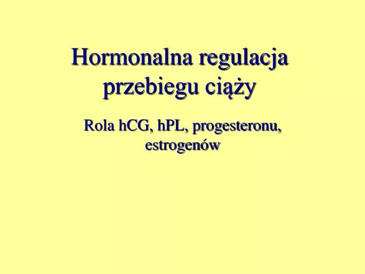 hormonalna regulacja przebiegu ci y