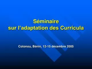 s minaire sur l adaptation des curricula