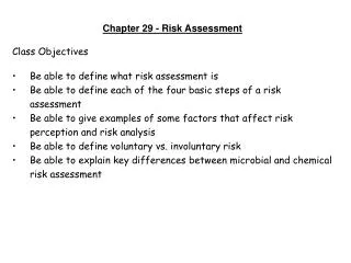 Chapter 29 - Risk Assessment Class Objectives Be able to define what risk assessment is