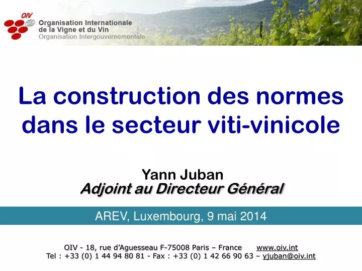 la construction des normes dans le secteur viti vinicole yann juban adjoint au directeur g n ral