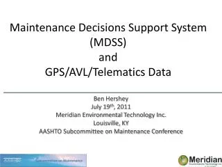 Maintenance Decisions Support System (MDSS) and GPS/AVL/ Telematics Data