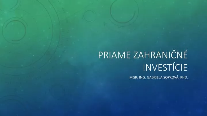 priame zahrani n invest cie