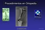 Procedimientos en Ortopedia
