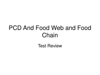 PCD And Food Web and Food Chain