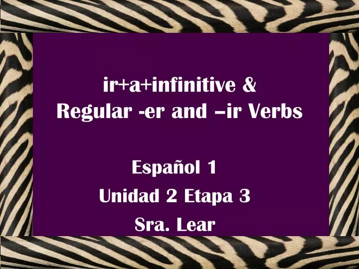 ir a infinitive regular er and ir verbs