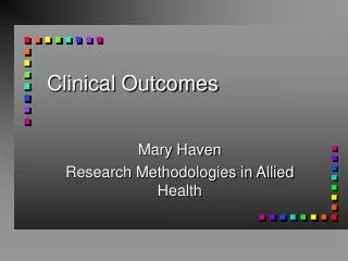 Clinical Outcomes